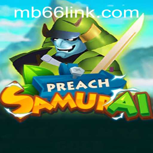 Exploring the Dynamic World of PreachSamurai